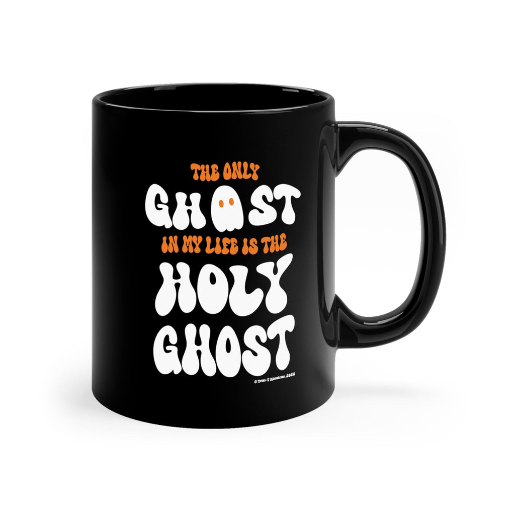 Only Holy Ghost - Mug -  11oz -  Trini-T Ministries