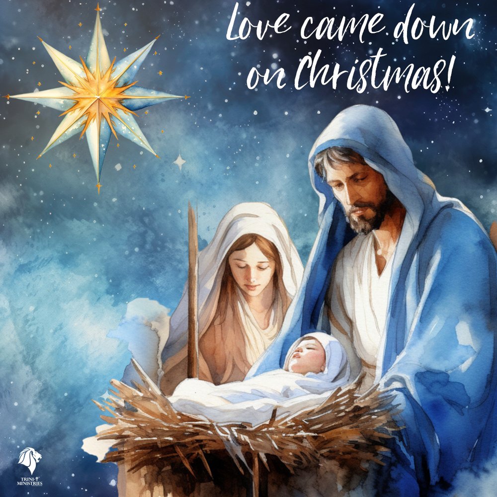 Love Came Down On Christmas! - Trini-T Ministries