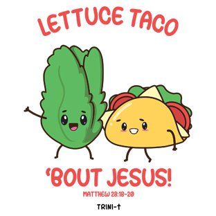 Lettuce Taco' - Trini-T Ministries