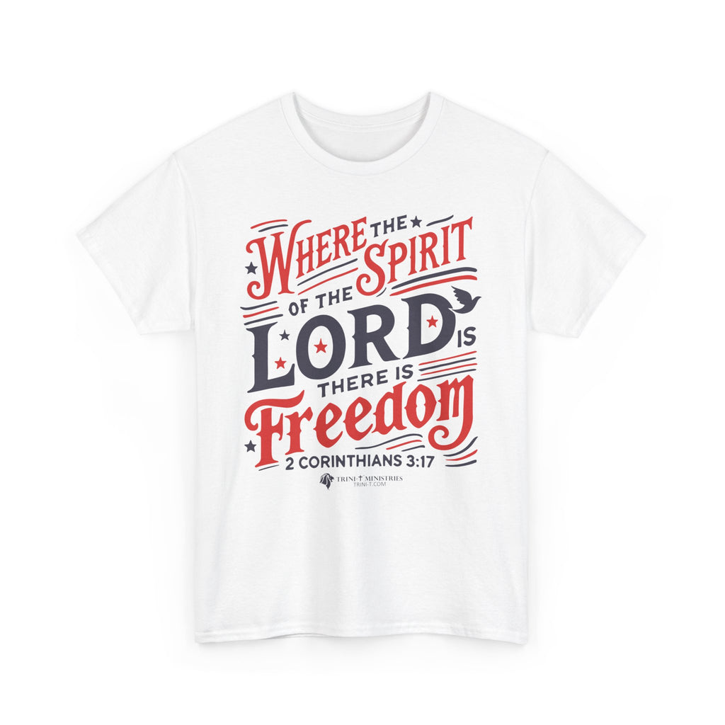 White t-shirt with 'Where the Spirit of the Lord is, there is freedom - 2 Corinthians 3:17' design, laying flat. Celebrate true freedom with this Christian, Scripture-inspired patriotic tee.