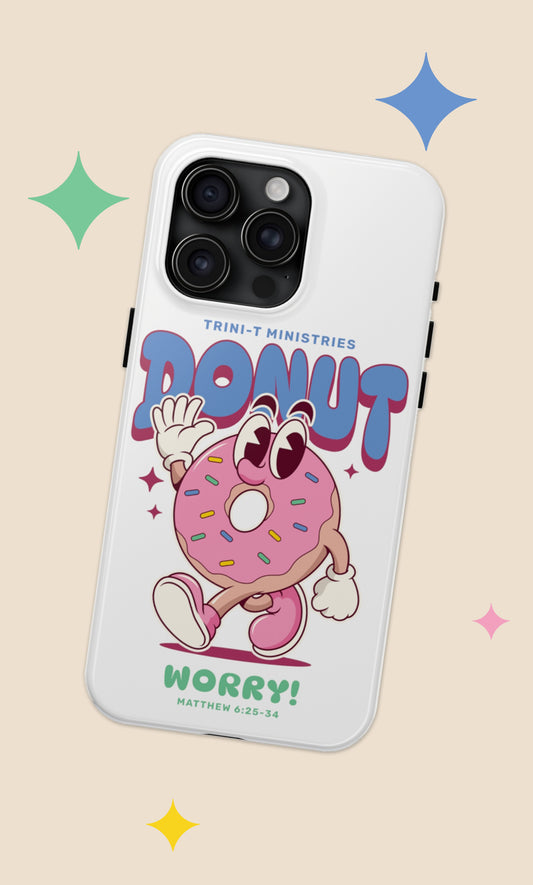 Donut Worry - iPhone Tough Cases