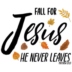 Fall For Jesus He Never Leaves Collection