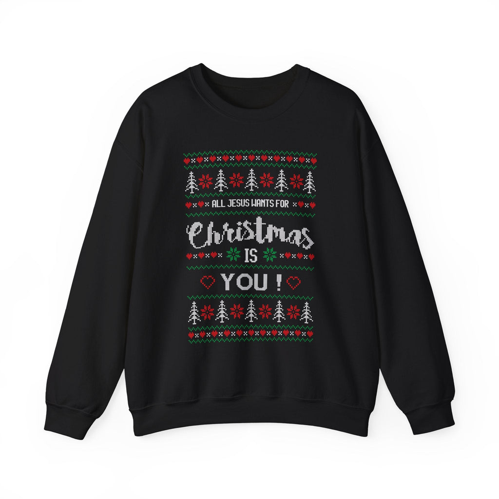 All Jesus Wants for Christmas - Ugly Sweater Sweatshirt - Black / S