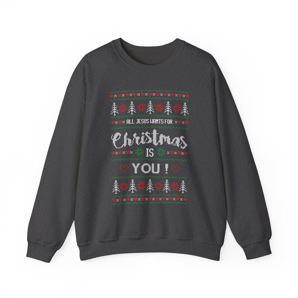 All Jesus Wants for Christmas - Ugly Sweater Sweatshirt - Dark Heather / S