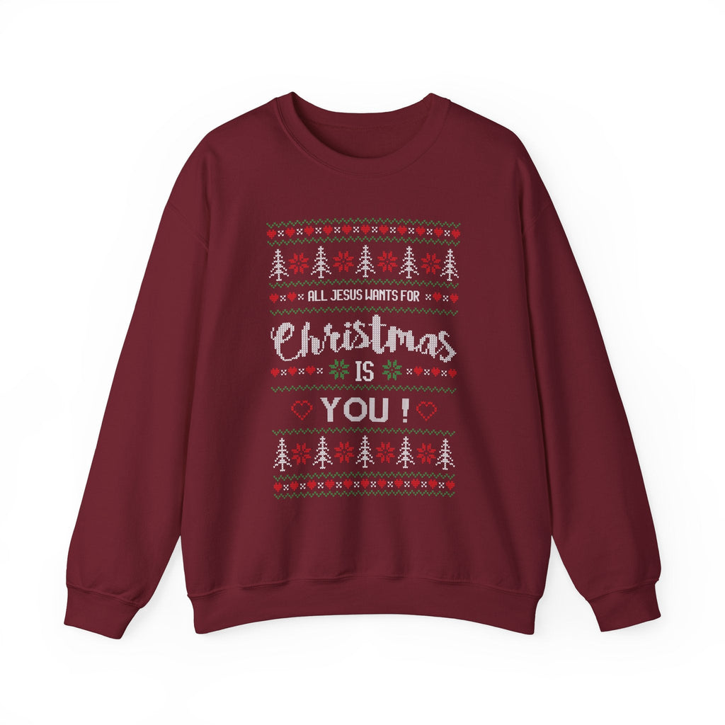 All Jesus Wants for Christmas - Ugly Sweater Sweatshirt - Garnet / S