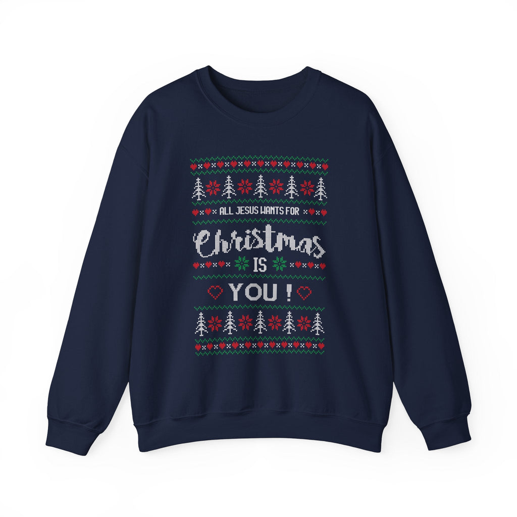 All Jesus Wants for Christmas - Ugly Sweater Sweatshirt - Navy / S