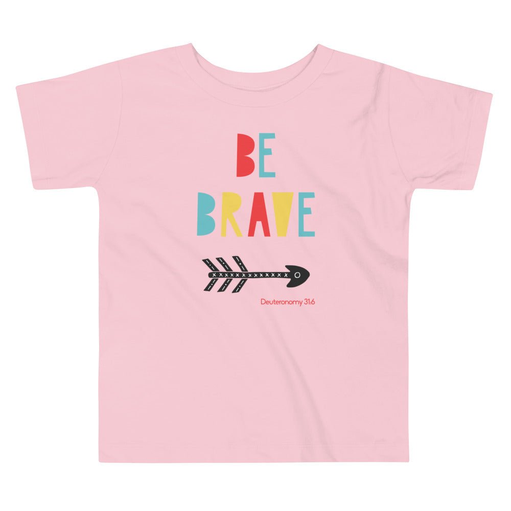 Be Brave - Toddler’s T -  White / 2T, White / 3T, White / 4T, White / 5T, Heather Columbia Blue / 2T, Heather Columbia Blue / 3T, Heather Columbia Blue / 4T, Heather Columbia Blue / 5T, Pink / 2T, Pink / 3T -  Trini-T Ministries