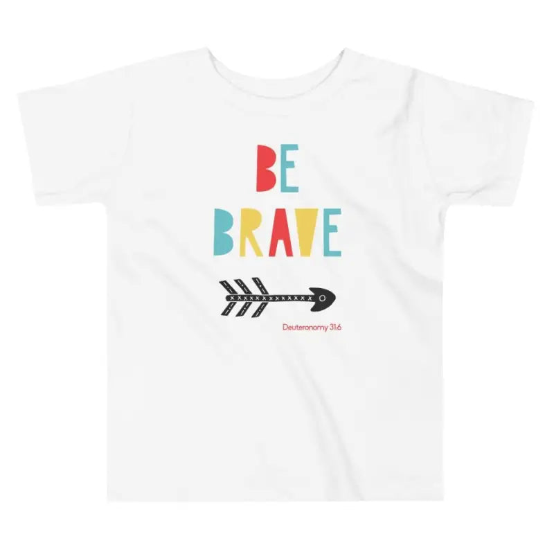 Be Brave - Toddler’s T -  White / 2T, White / 3T, White / 4T, White / 5T, Heather Columbia Blue / 2T, Heather Columbia Blue / 3T, Heather Columbia Blue / 4T, Heather Columbia Blue / 5T, Pink / 2T, Pink / 3T -  Trini-T Ministries