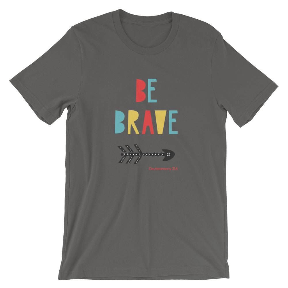 Be Brave - Women’s T -  White / XS, White / S, White / M, White / L, White / XL, White / 2XL, White / 3XL, Heather Forest / S, Heather Forest / M, Heather Forest / L -  Trini-T Ministries