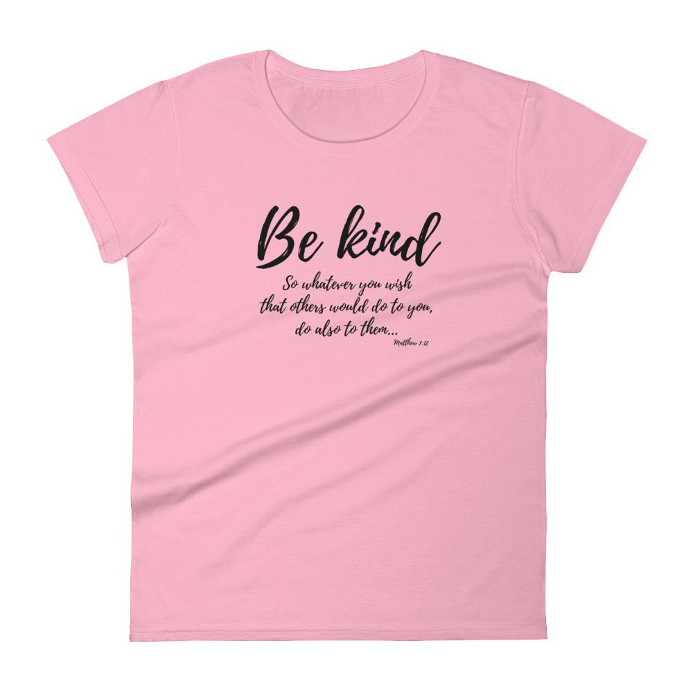 Be Kind - Women’s T -  White / S, White / M, White / L, White / XL, White / 2XL, Heather Grey / S, Heather Grey / M, Heather Grey / L, Heather Grey / XL, Heather Grey / 2XL -  Trini-T Ministries