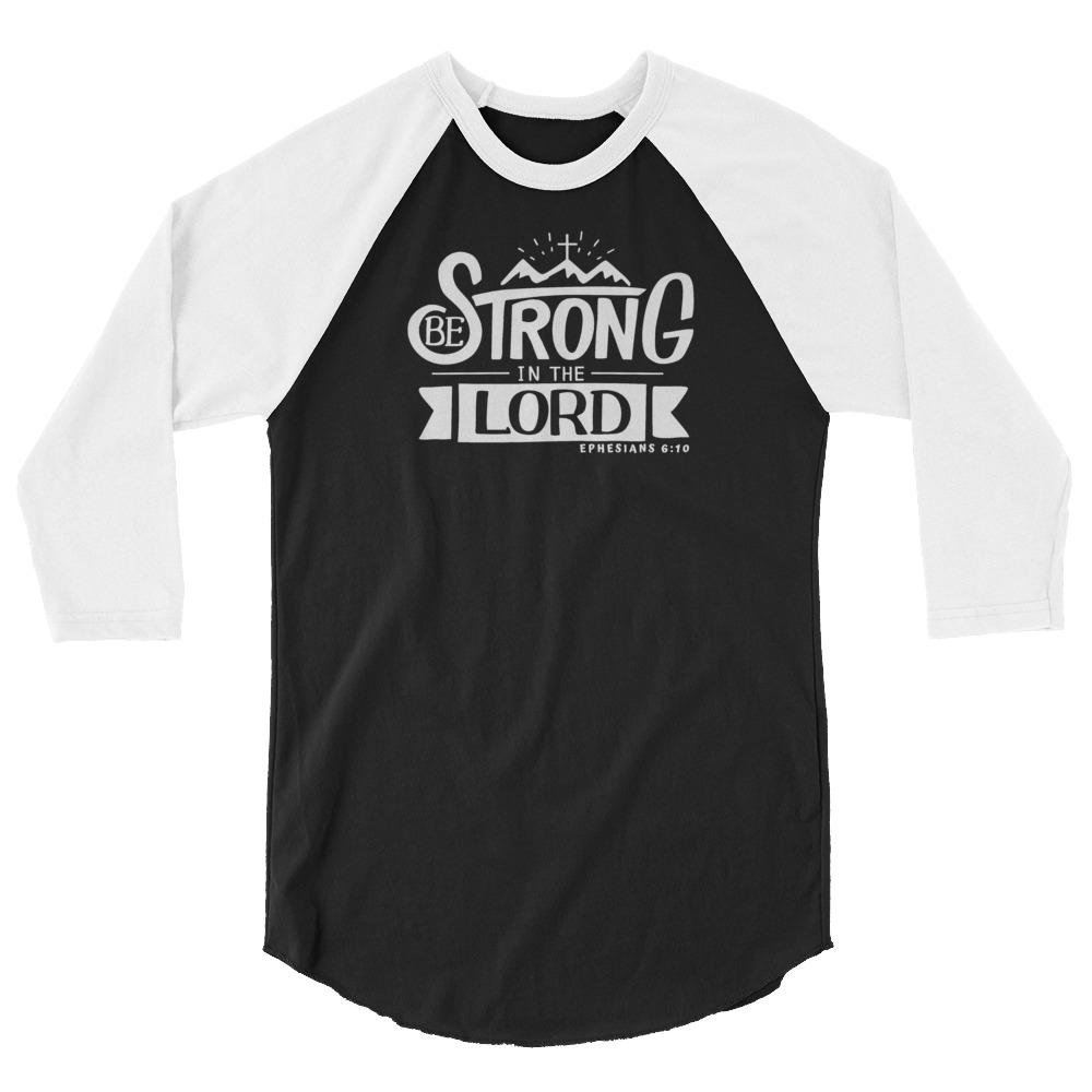 Be Strong In The Lord - Men’s 3/4 Sleeve -  Black/White / XS, Black/White / S, Black/White / M, Black/White / L, Black/White / XL, Black/White / 2XL, Heather Denim/Navy / XS, Heather Denim/Navy / S, Heather Denim/Navy / M, Heather Denim/Navy / L -  Trini-T Ministries