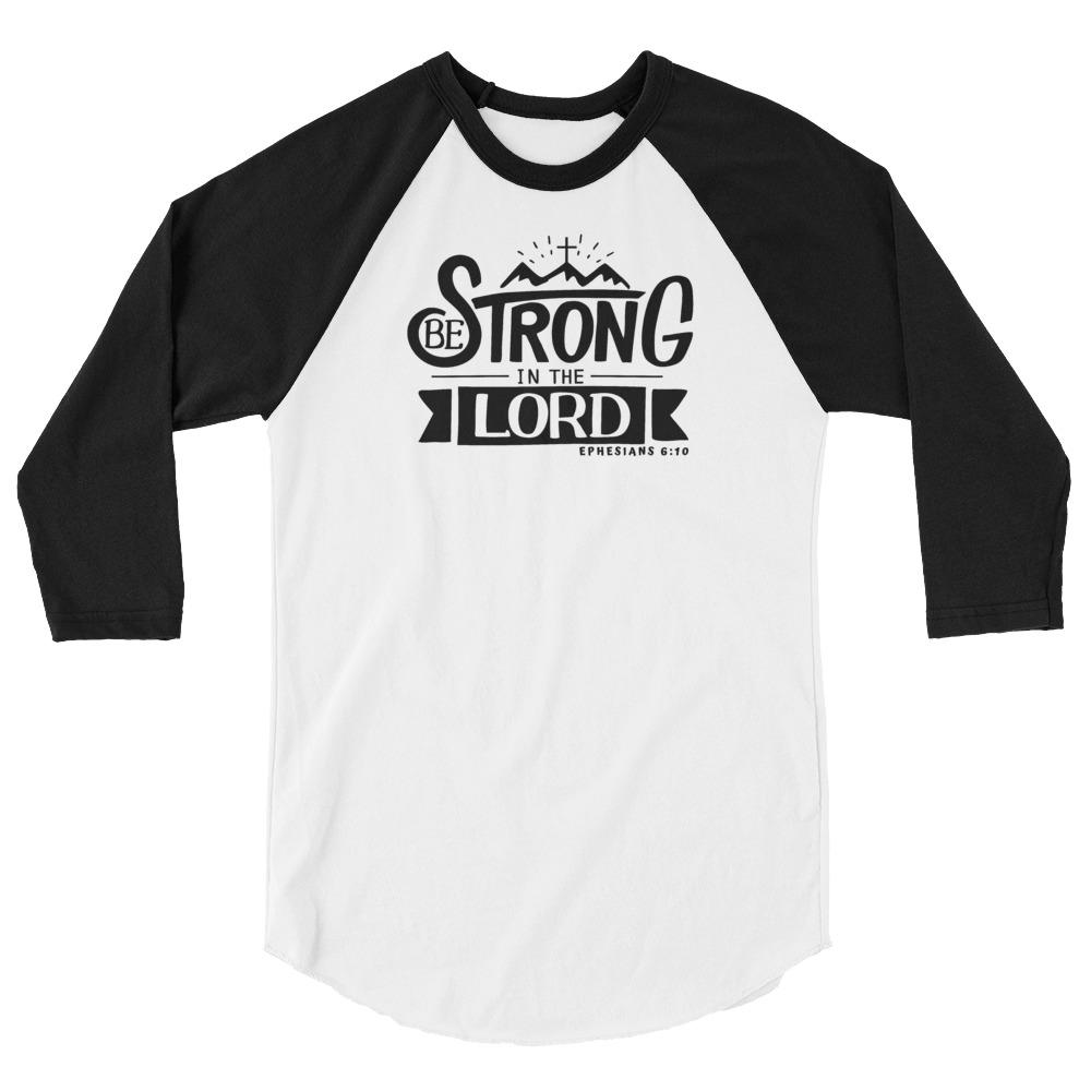 Be Strong In The Lord - Men’s 3/4 Sleeve -  Black/White / XS, Black/White / S, Black/White / M, Black/White / L, Black/White / XL, Black/White / 2XL, Heather Denim/Navy / XS, Heather Denim/Navy / S, Heather Denim/Navy / M, Heather Denim/Navy / L -  Trini-T Ministries