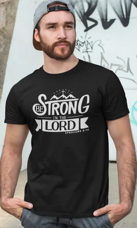 Be Strong In The Lord - Men’s T -  Black / XS, Black / S, Black / M, Black / L, Black / XL, Black / 2XL, Black / 3XL, Black / 4XL, Navy / XS, Navy / S -  Trini-T Ministries