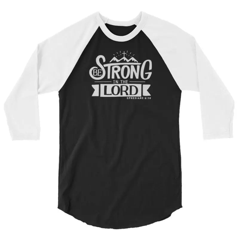 Be Strong In The Lord - Women’s 3/4 Sleeve -  Black/White / XS, Black/White / S, Black/White / M, Black/White / L, Black/White / XL, Black/White / 2XL, Heather Denim/Navy / XS, Heather Denim/Navy / S, Heather Denim/Navy / M, Heather Denim/Navy / L -  Trini-T Ministries