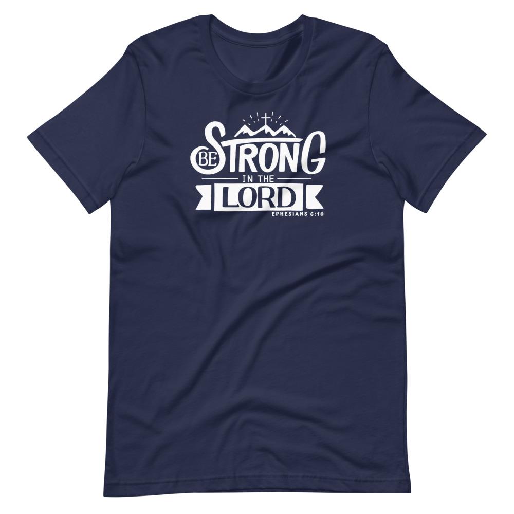 Be Strong In The Lord - Women’s T -  Black / XS, Black / S, Black / M, Black / L, Black / XL, Black / 2XL, Black / 3XL, Black / 4XL, Navy / XS, Navy / S -  Trini-T Ministries