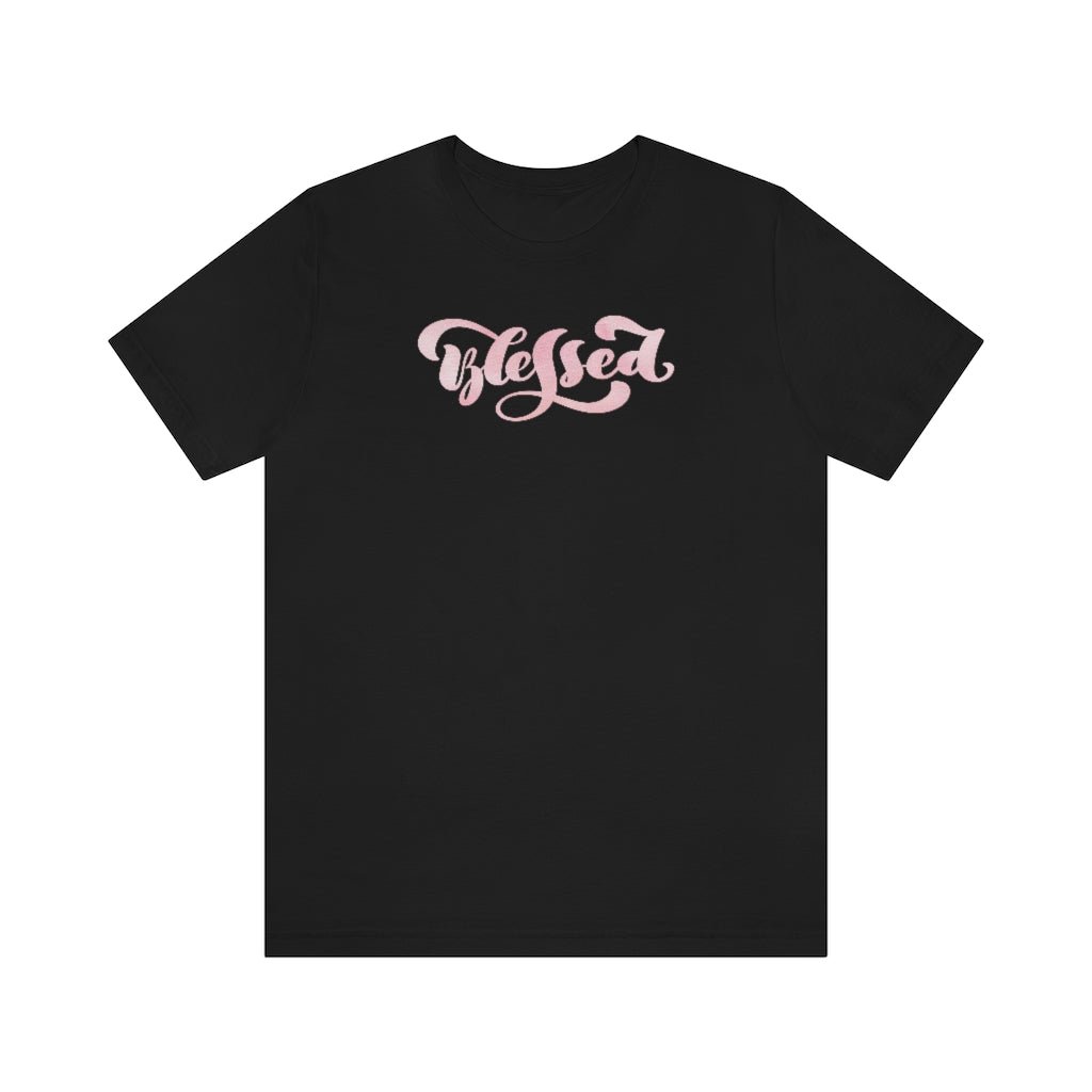 Blessed - Women's T -  Pink / S, Pink / M, Pink / L, Pink / XL, Pink / 2XL, Pink / 3XL, Aqua / S, Black / S, Navy / S, White / S -  Trini-T Ministries