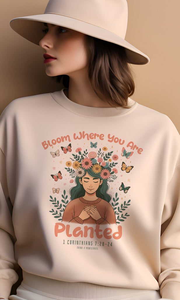 Bloom Where You Are Planted - Sweatshirt -  S / Navy, S / Red, S / Sand, S / Sport Grey, S / White, S / Black, S / Forest Green, M / Navy, M / Red, M / Sand -  Trini-T Ministries