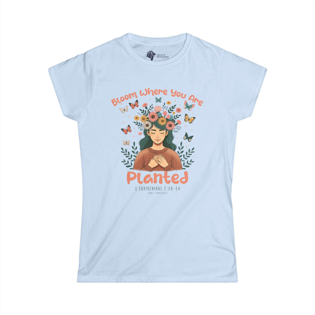 Bloom Where You Are Planted - Women's T -  Light Blue / S, Navy / S, Purple / S, Sport Grey / S, White / S, Black / S, Light Blue / M, Navy / M, Purple / M, Sport Grey / M -  Trini-T Ministries