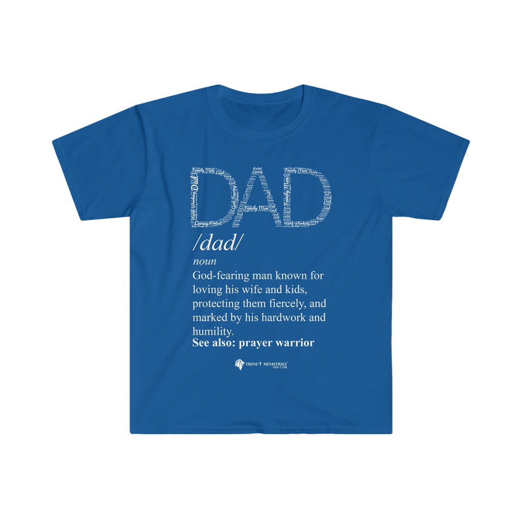 Dad Word Art Definition - T -  Irish Green / S, Navy / S, Red / S, Royal / S, White / S, Black / S, Military Green / S, Irish Green / M, Navy / M, Red / M -  Trini-T Ministries