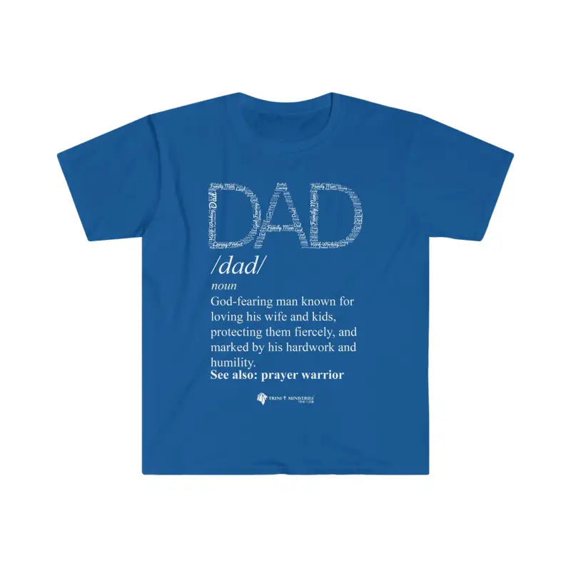 Dad Word Art Definition - T -  Irish Green / S, Navy / S, Red / S, Royal / S, White / S, Black / S, Military Green / S, Irish Green / M, Navy / M, Red / M -  Trini-T Ministries