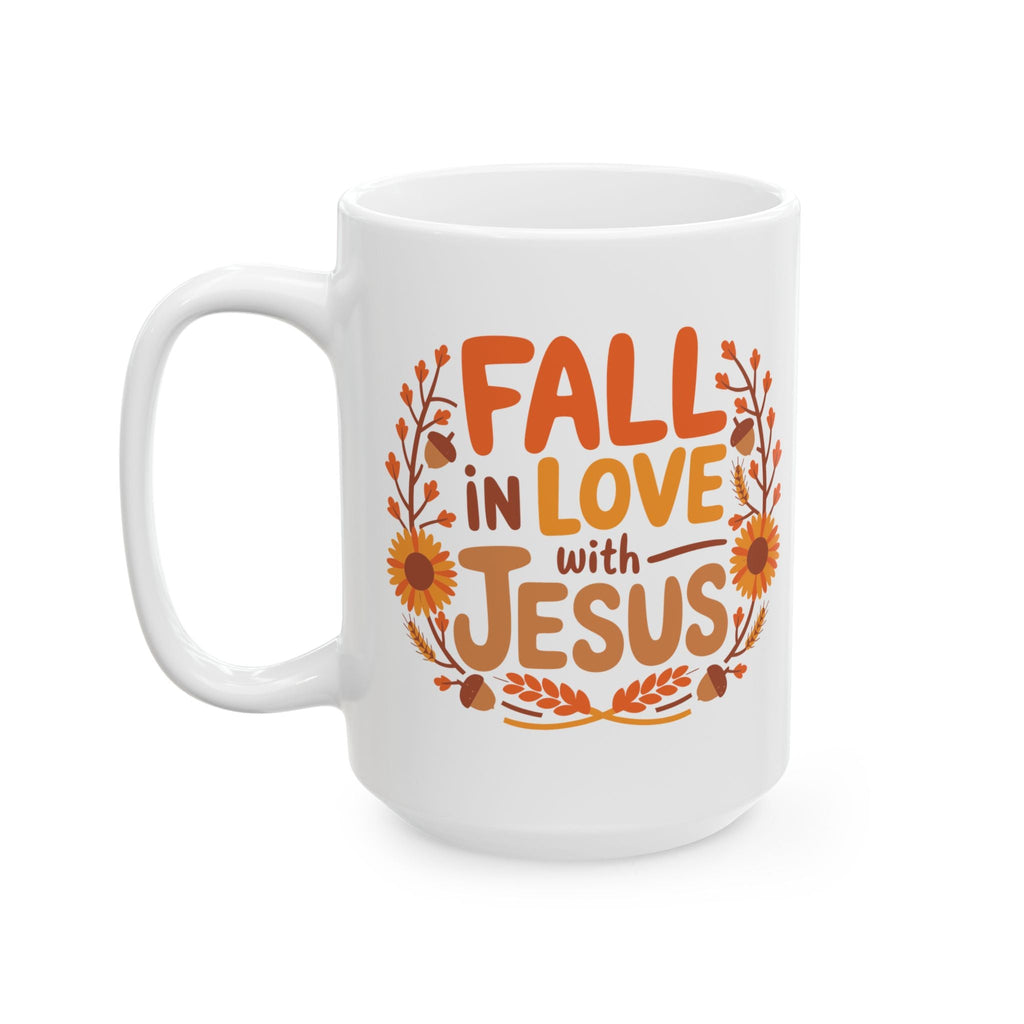 Fall in Love with Jesus - Mug (11oz 15oz)