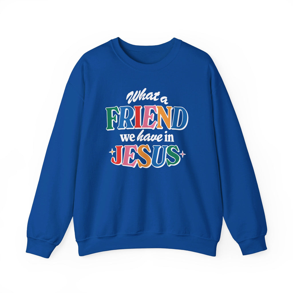 Royal Blue Friend in Jesus Sweatshirt from Trini-T Ministries. What a friend we have in Jesus.