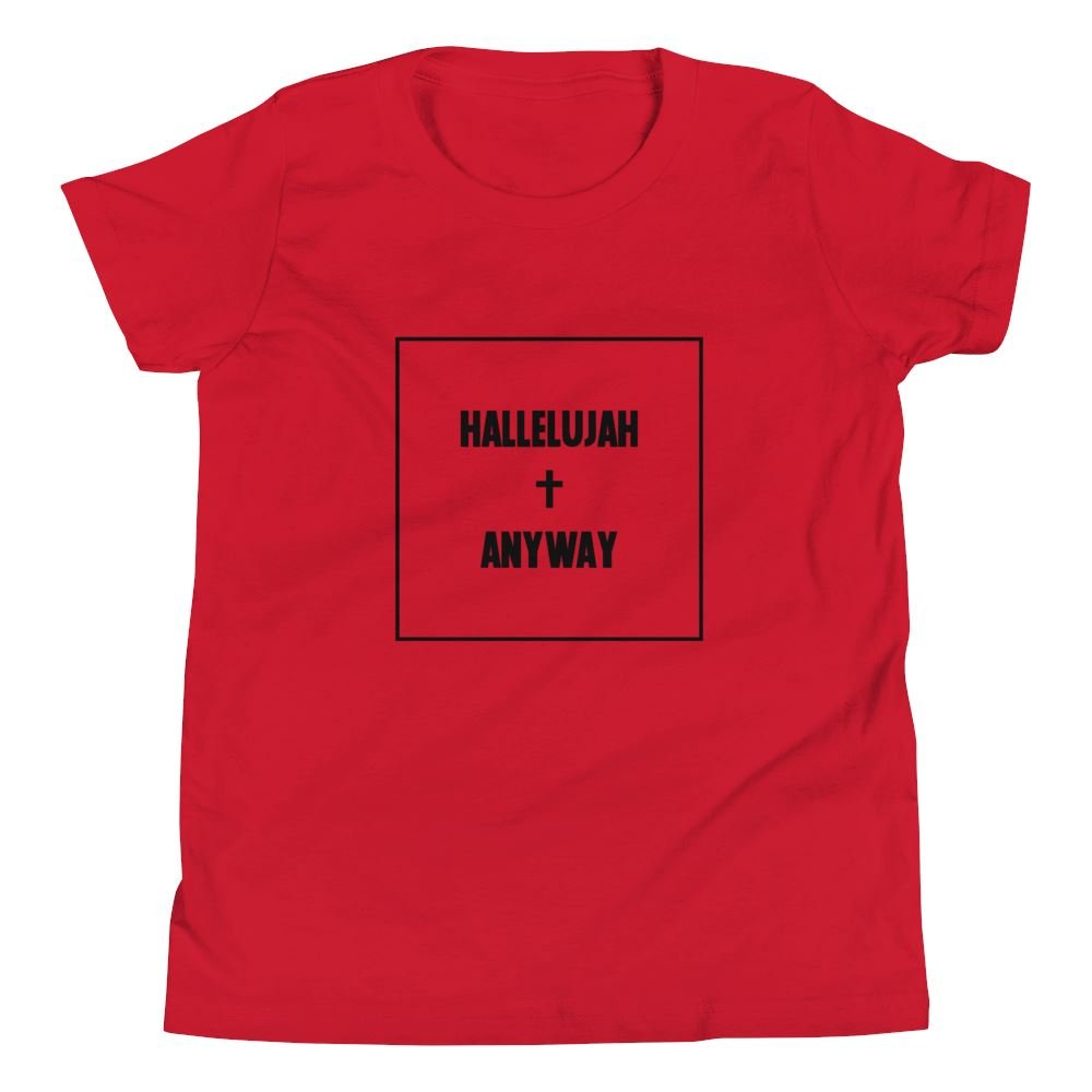 Hallelujah Anyway - Kid’s T -  Kelly / S, Kelly / M, Kelly / L, Kelly / XL, Athletic Heather / S, Athletic Heather / M, Athletic Heather / L, Athletic Heather / XL, True Royal / S, True Royal / M -  Trini-T Ministries