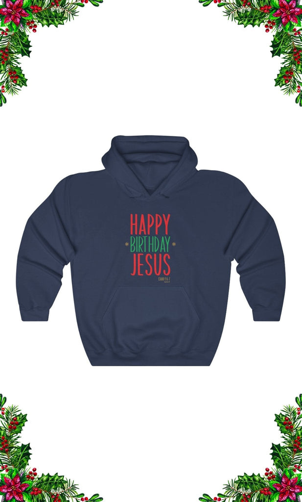 Happy Birthday Jesus - Hoodie -  Navy / S, Navy / M, Navy / L, Navy / XL, Navy / 2XL, Navy / 3XL, Navy / 4XL, Navy / 5XL, Black / S, Royal / S -  Trini-T Ministries