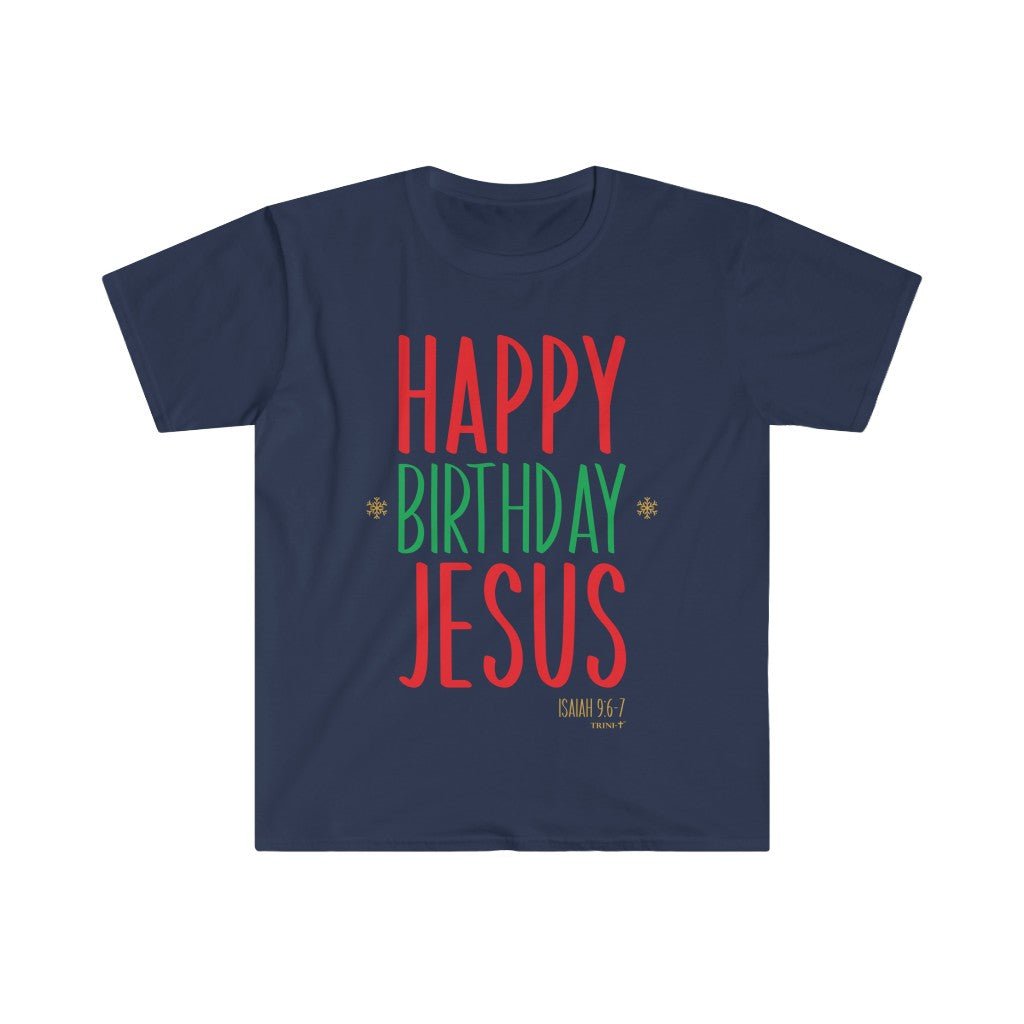 Happy Birthday Jesus - T -  White / S, White / M, White / L, White / XL, White / 2XL, White / 3XL, Black / S, Navy / S, Royal / S, Black / M -  Trini-T Ministries