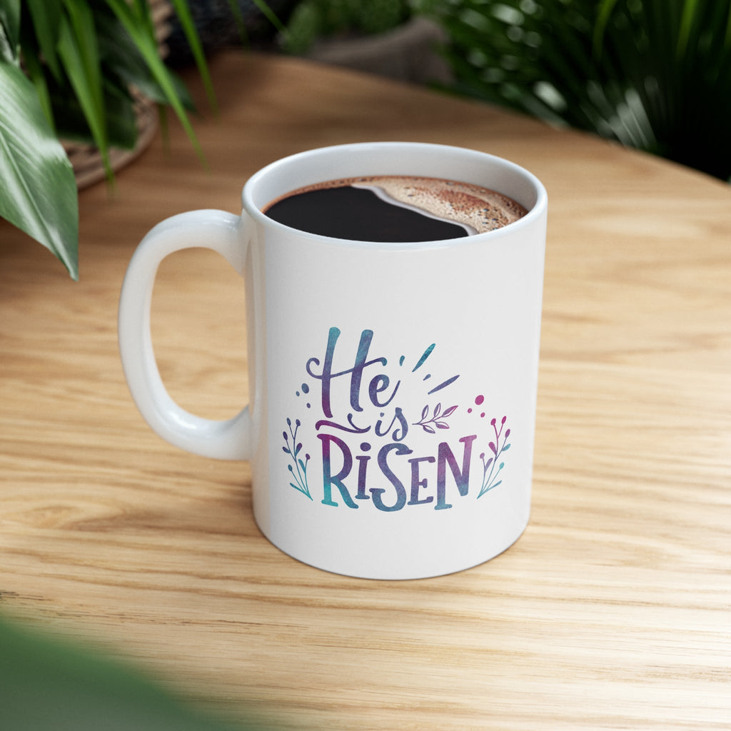 He Is Risen - Mug -  11oz -  Trini-T Ministries