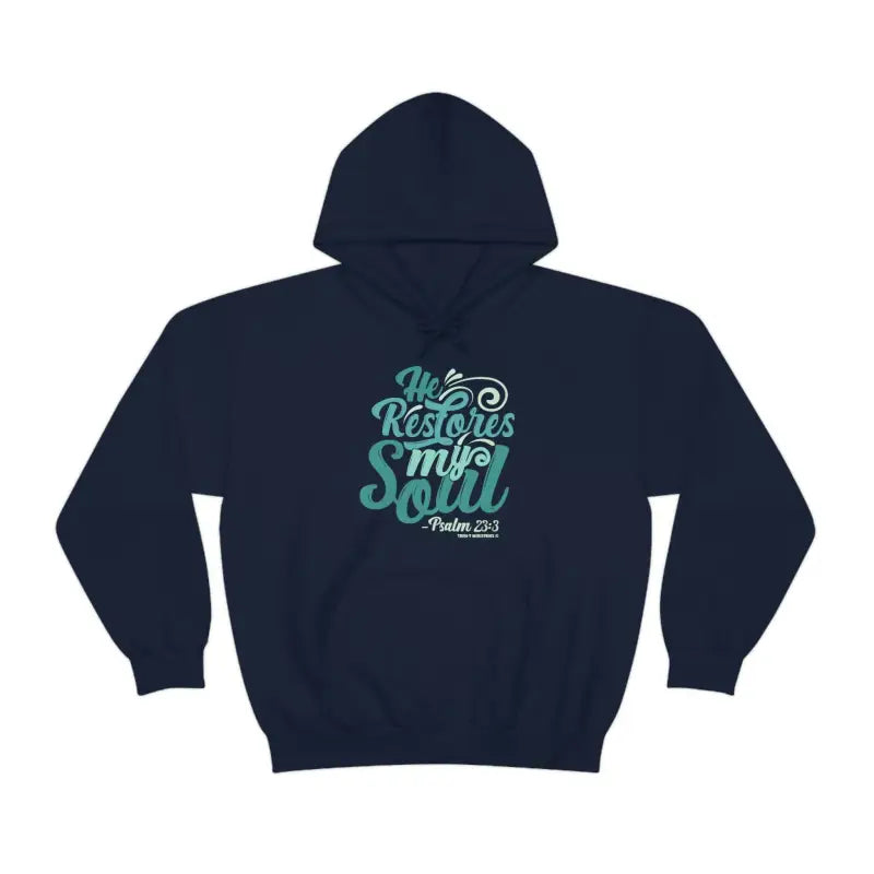 He Restores My Soul - Hoodie -  Navy / S, Navy / M, Navy / L, Navy / XL, Navy / 2XL, Navy / 3XL, Navy / 4XL, Navy / 5XL, Charcoal / S, Charcoal / M -  Trini-T Ministries