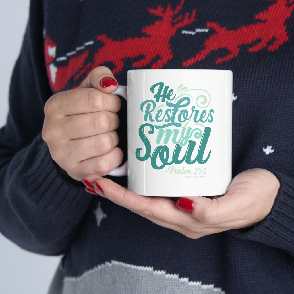 He Restores My Soul - Mug -  11oz -  Trini-T Ministries