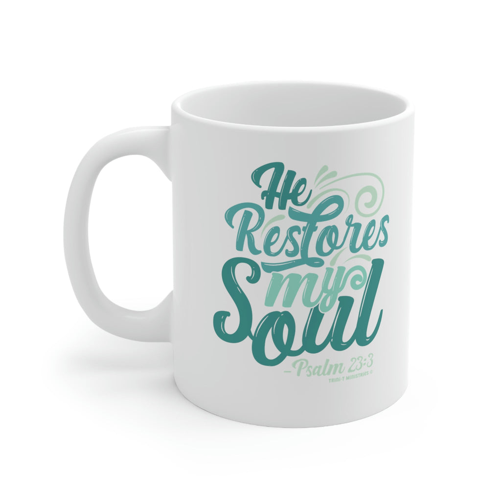 He Restores My Soul - Mug -  11oz -  Trini-T Ministries