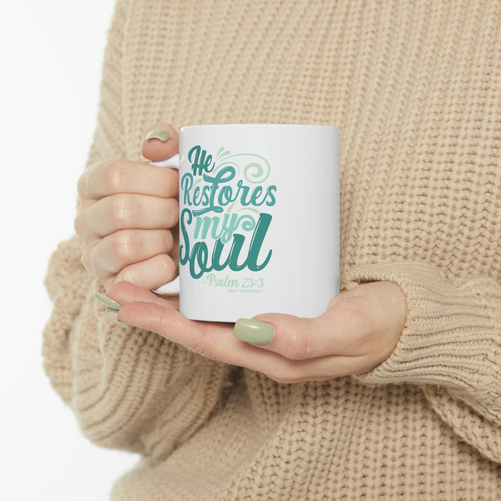 He Restores My Soul - Mug -  11oz -  Trini-T Ministries