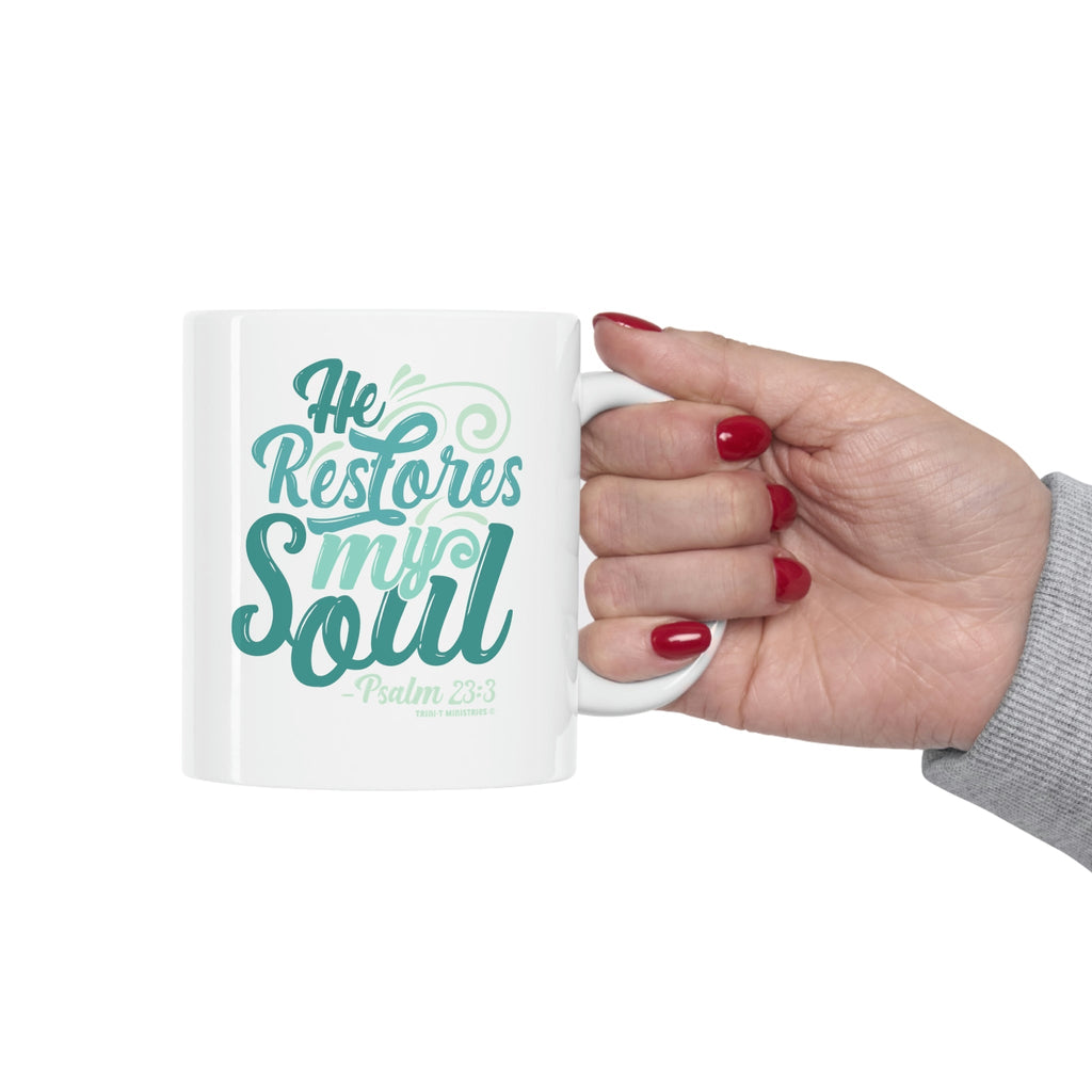 He Restores My Soul - Mug -  11oz -  Trini-T Ministries