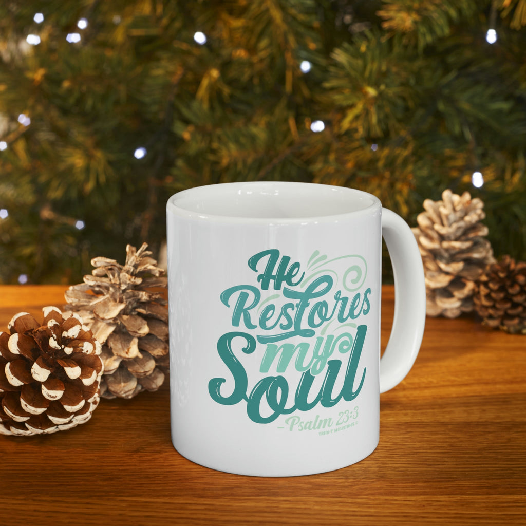 He Restores My Soul - Mug -  11oz -  Trini-T Ministries