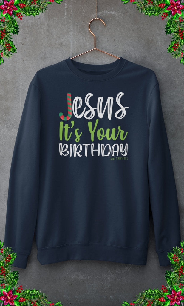 Jesus' Birthday - Sweatshirt -  S / Red, M / Red, L / Red, XL / Red, 2XL / Red, 3XL / Red, S / Black, M / Black, L / Black, XL / Black -  Trini-T Ministries