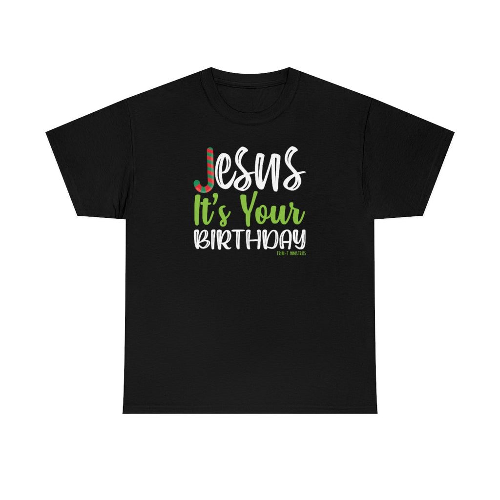 Jesus' Birthday - Unisex T -  Navy / S, Navy / M, Navy / L, Navy / XL, Navy / 2XL, Navy / 3XL, Navy / 4XL, Navy / 5XL, Black / S, Black / M -  Trini-T Ministries