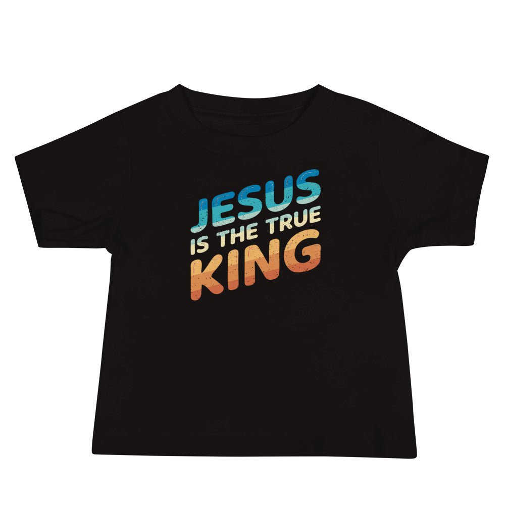 King Jesus - Baby's T -  Black / 6-12m, Black / 12-18m, Black / 18-24m, Heather Columbia Blue / 6-12m, Heather Columbia Blue / 12-18m, Heather Columbia Blue / 18-24m, Pink / 6-12m, Pink / 12-18m, Pink / 18-24m, White / 6-12m -  Trini-T Ministries