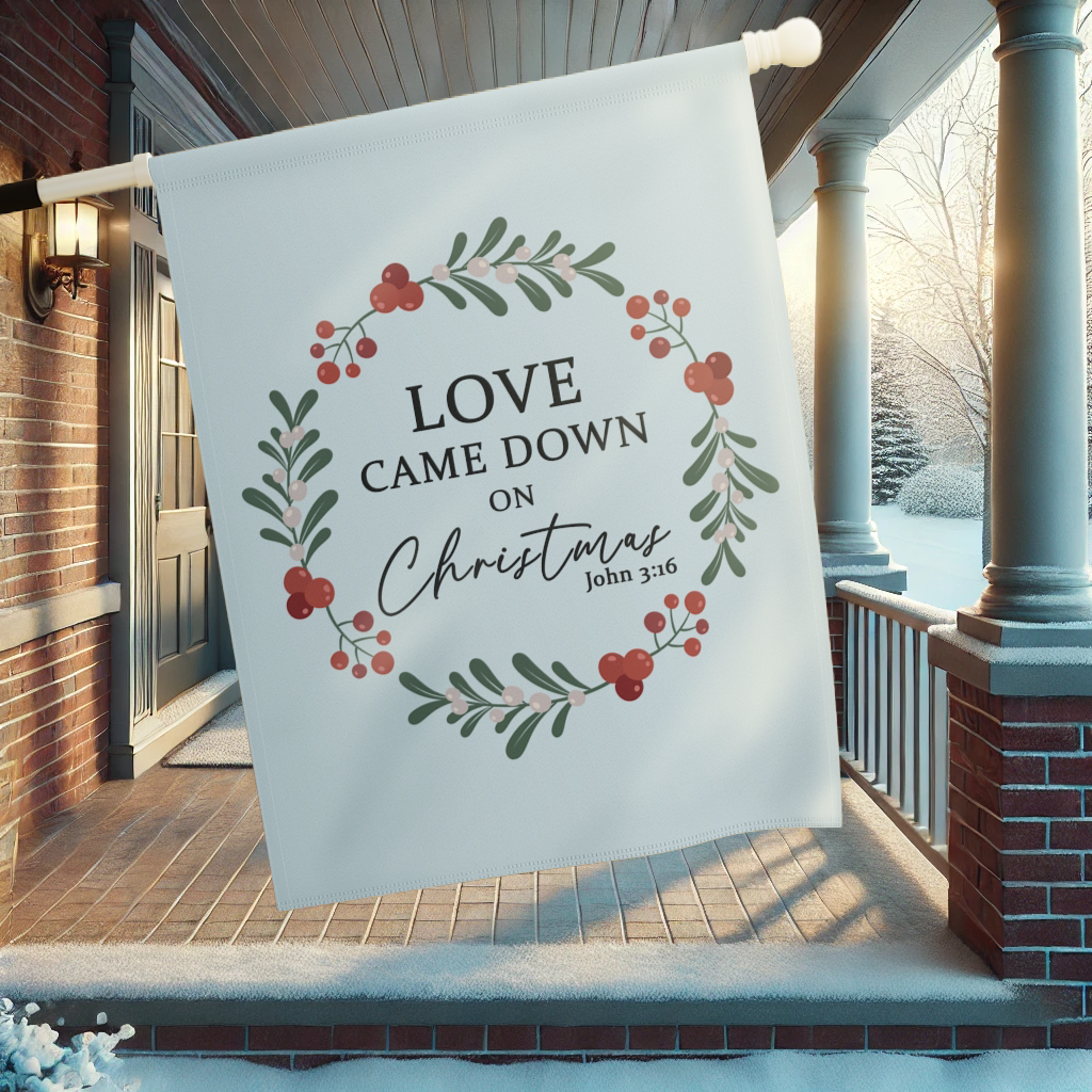 Love Came Down Christmas - Flag - Home Decor