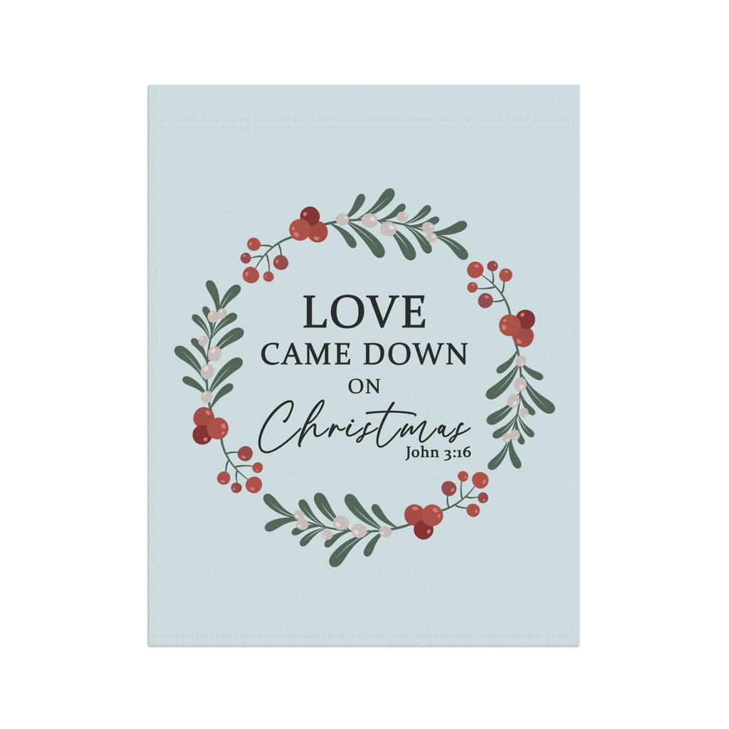 Love Came Down Christmas - Flag - Home Decor