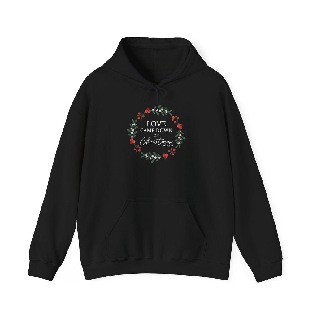 Love Came Down Hoodie - Christian Christmas - John 3:16 Faith Sweatshirt - Religious Holiday Gift - S / Black