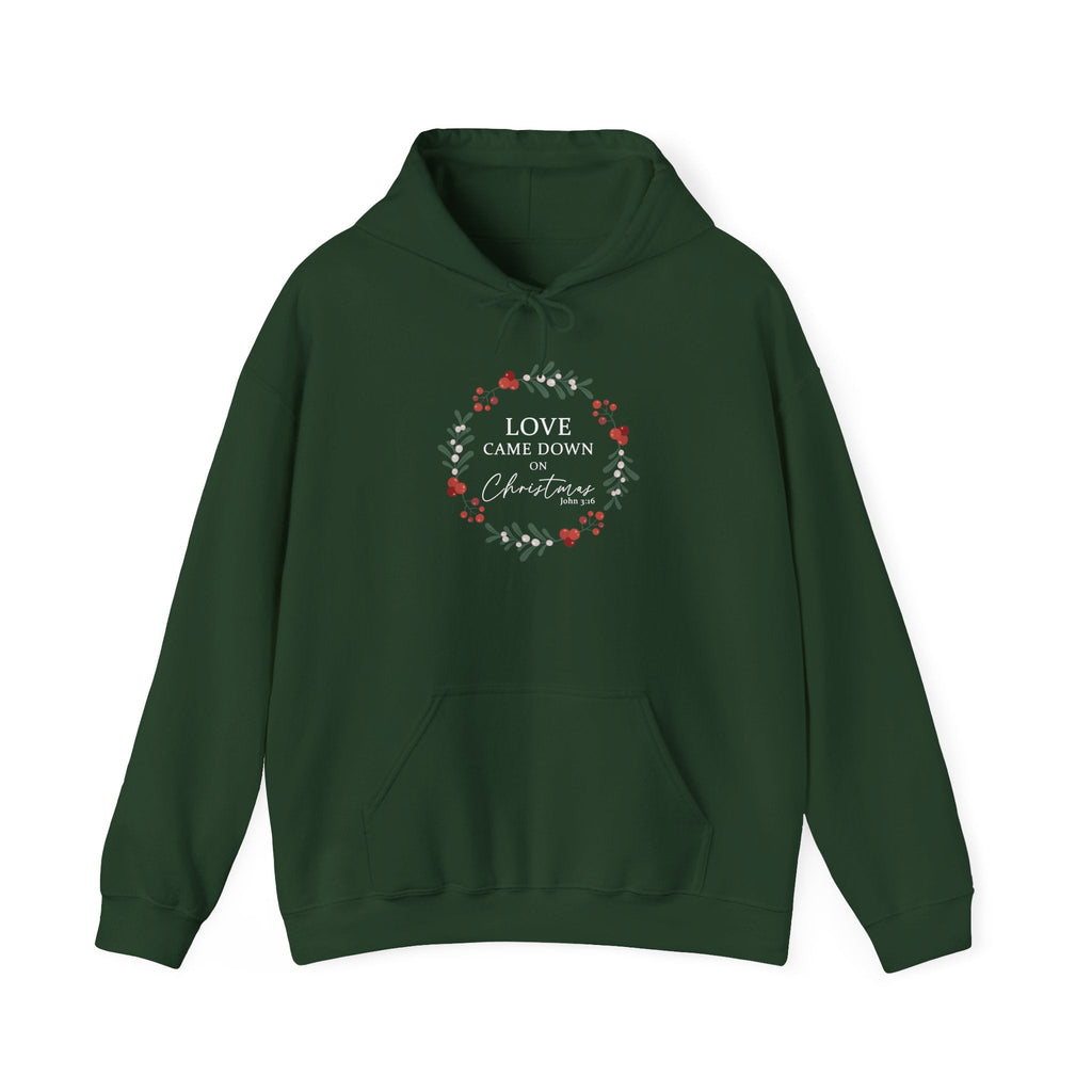 Love Came Down Hoodie - Christian Christmas - John 3:16 Faith Sweatshirt - Religious Holiday Gift - S / Forest Green