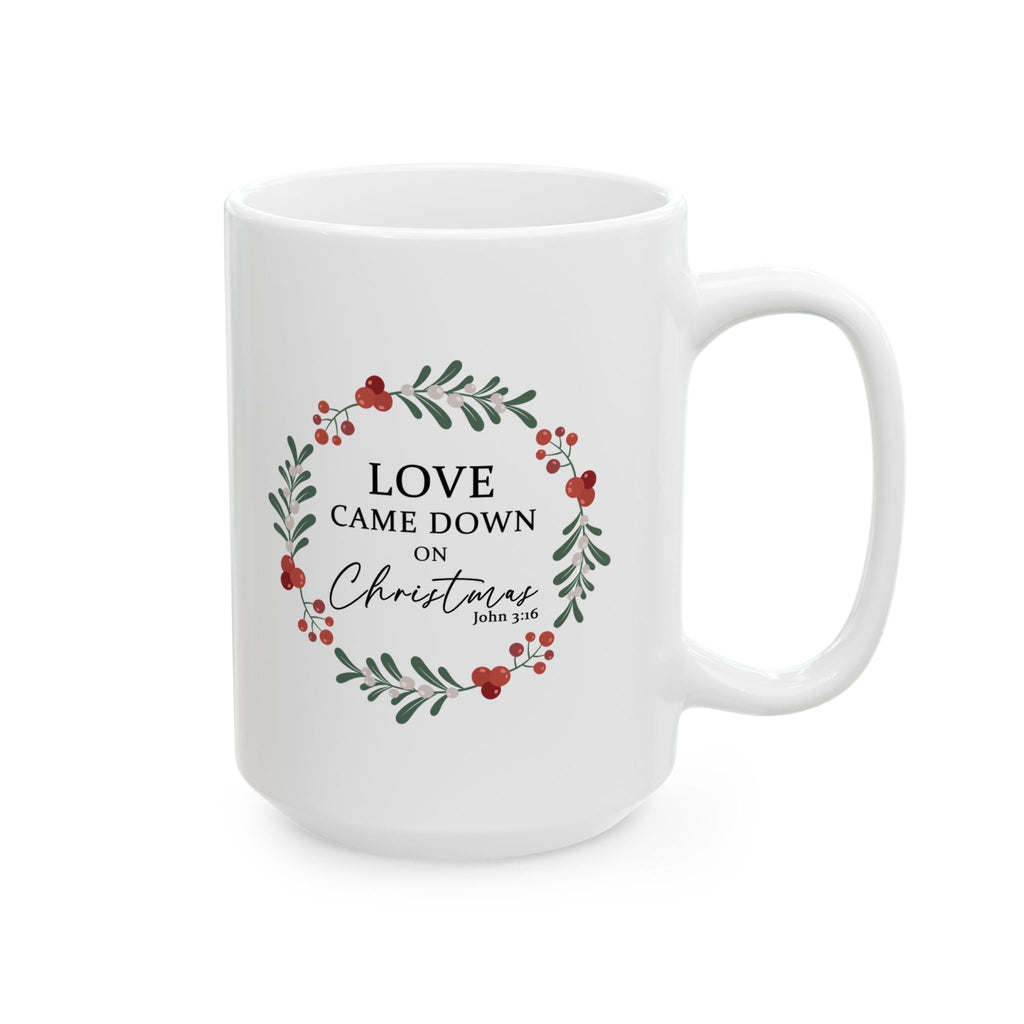 Love Came Down on Christmas 15 oz Christian Christmas Mug - makes for a great Office Christmas Party Gift