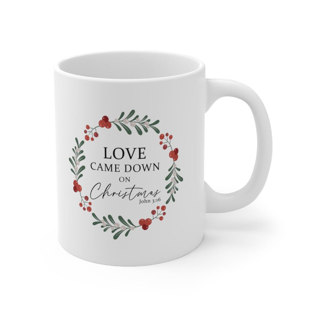 Love Came Down - Mug -  11oz -  Trini-T Ministries