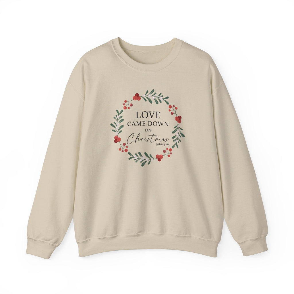 Love Came Down on Christmas Beige 
Sweatshirt - Christian Sweater - John 3:16 - Religious Holiday Gift - Jesus - Sand / S