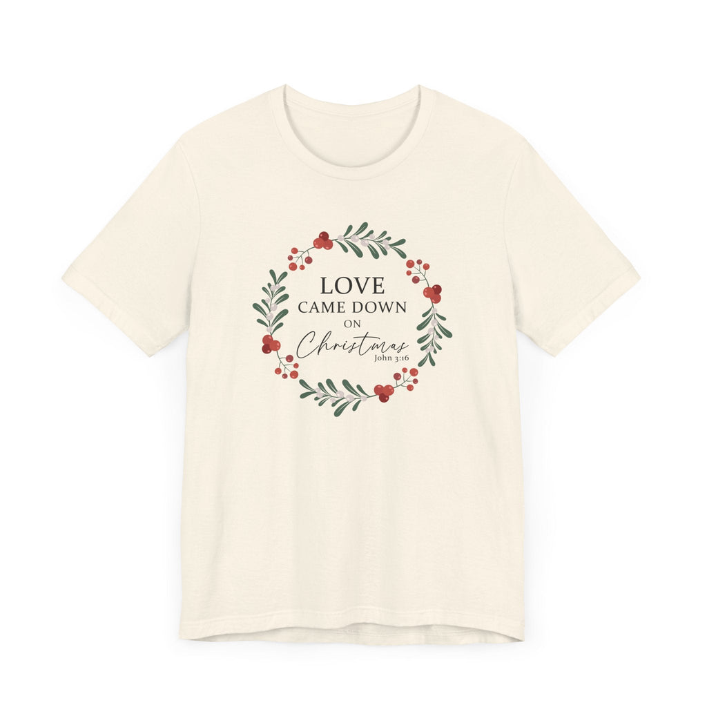 Love Came Down on Christmas Cream colored T-shirt - Celebrate the reason for the season in this classy Christian Christmas Tee - the perfect gift