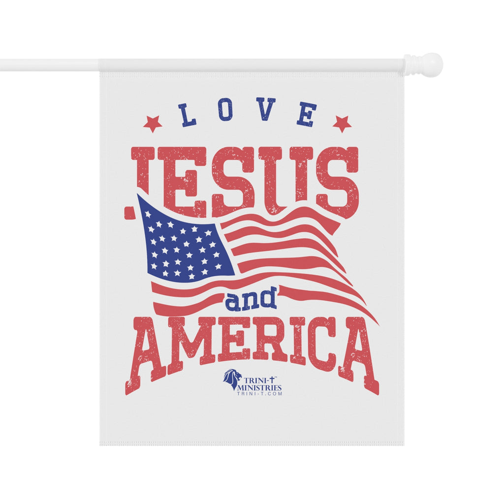 Love Jesus & America - Garden Flag - Trini-T Ministries