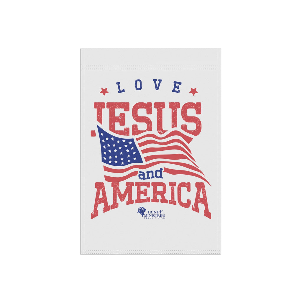 Love Jesus & America - Garden Flag - Trini-T Ministries