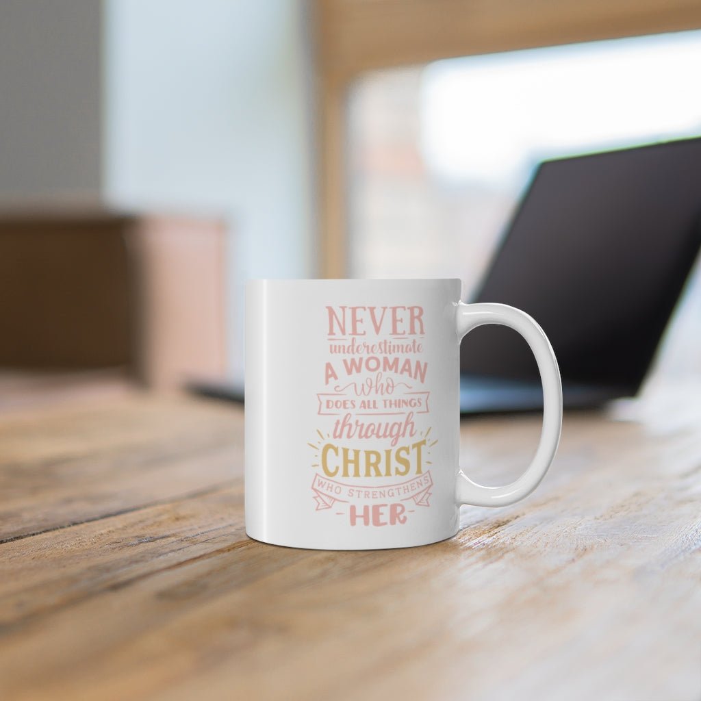 Never Underestimate - Mug -  11oz -  Trini-T Ministries